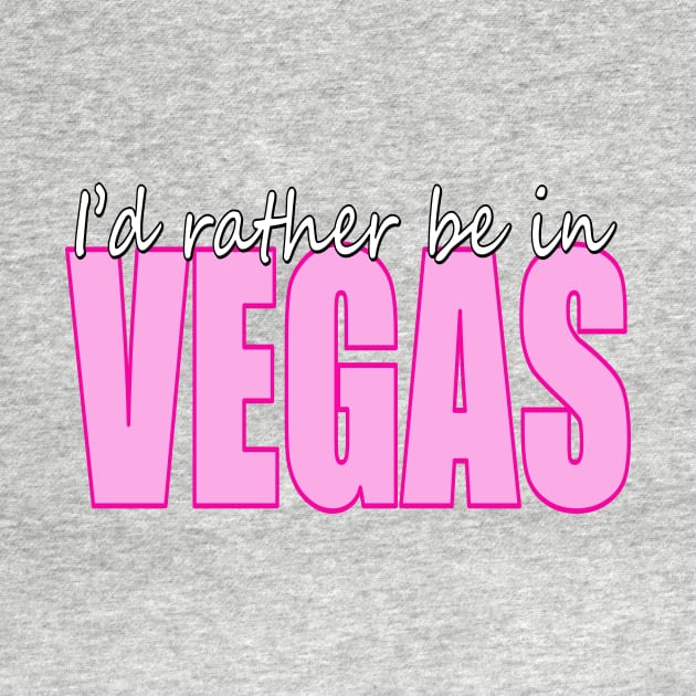 I'd rather be in VEGAS by Art_Is_Subjective